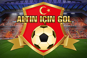 ALTIN IÇIN GOL